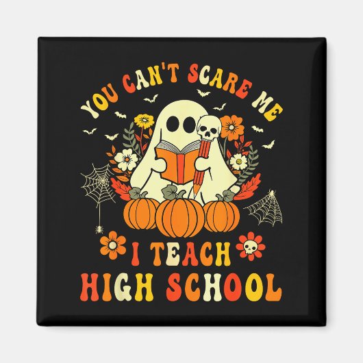 You Can't E Me I Teach High School Teacher Hallowe Magneet (Voorkant)