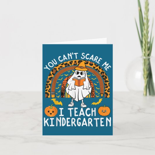 You Cant E Me I Teach Kindergarten Teacher Hallowe Kaart (Voorkant)