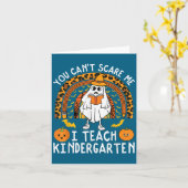 You Cant E Me I Teach Kindergarten Teacher Hallowe Kaart (Gele Bloem)
