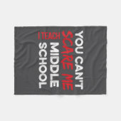 You Cant E Me Teach Middle School For Teachers For Fleece Deken (Voorkant (Horizontaal))