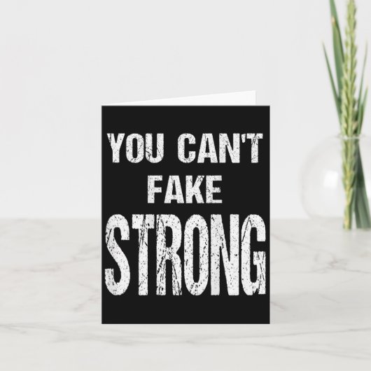 You Can't Fake Strong Werlifting Motivation Tee Kaart (Voorkant)