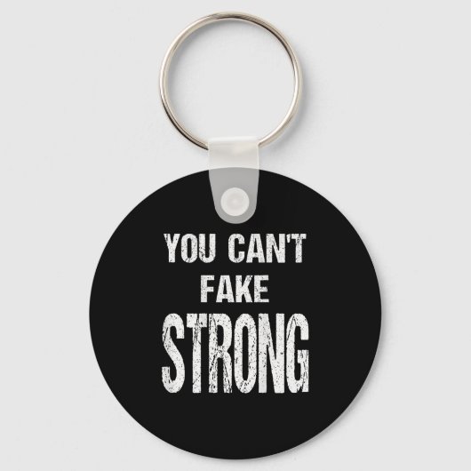 You Can't Fake Strong Werlifting Motivation Tee  Sleutelhanger (Voorkant)