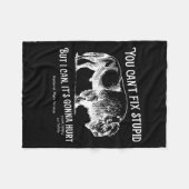 You Can't Fix Stud But I Can It's Gonna Hurt Think Fleece Deken (Voorkant (Horizontaal))