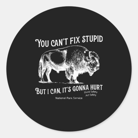 You Can't Fix Stud But I Can It's Gonna Hurt Think Ronde Sticker (Voorkant)
