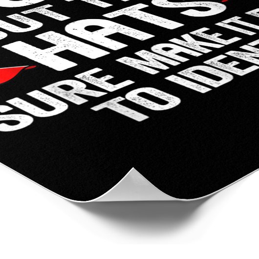 You Can't Fix Stud But The Hats Sure Make It Easy  Poster (Hoek)