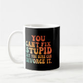 You Can't Fix Stud But You Sure Can Divorce It Div Koffiemok (Links)