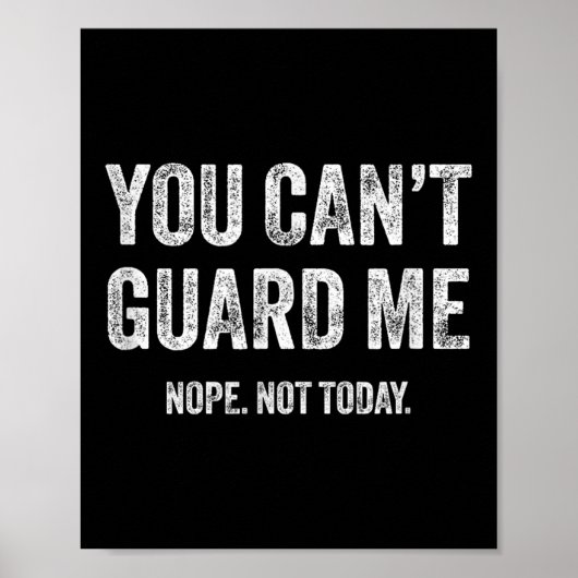 You Can't Guard Me Poster (Voorkant)