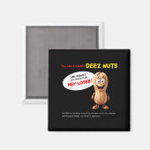 You Can't Handle Deez Nuts, Funny , Peanut Allergy Magneet (Voorkant / Achterkant)