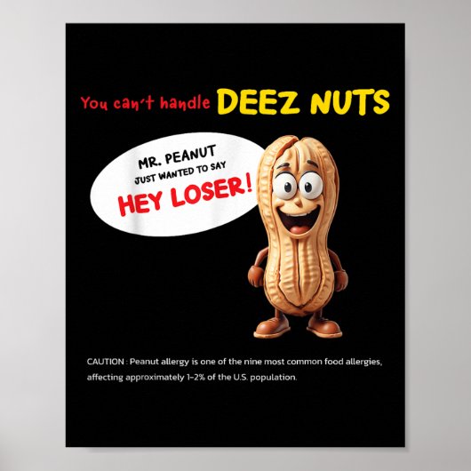 You Can't Handle Deez Nuts, Funny , Peanut Allergy Poster (Voorkant)