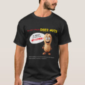 You Can't Handle Deez Nuts, Funny , Peanut Allergy T-shirt (Voorkant)