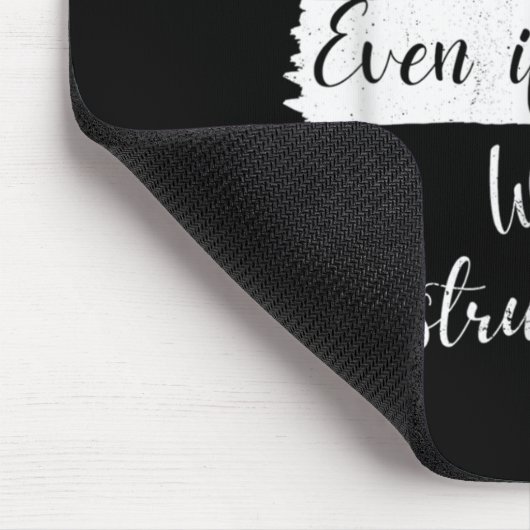 You Can't Handle Me Even If I Came With Instructio Muismat (Hoek)