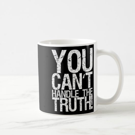 You Can't Handle The Truth!  Koffiemok (Rechts)