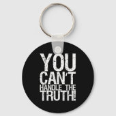 You Can't Handle The Truth!  Sleutelhanger (Voorkant)