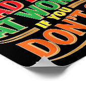 You Can't Have A Bad Day At Work If You Don't Go  Poster (Hoek)