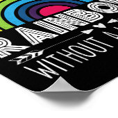 You Can't Have A Rainbow Without Rain Shirt Insrat Poster (Hoek)