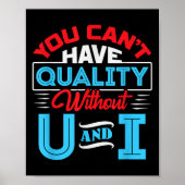 You Can't Have Quality Without U And I - Qa Qualit Poster (Voorkant)
