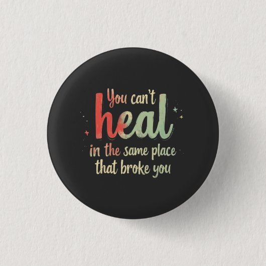 You Can't Heal Quote Typography Design Ronde Button 3,2 Cm (Voorkant)