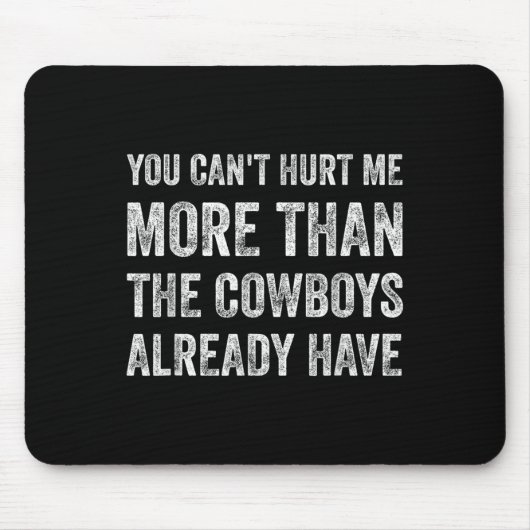 You Can't Hurt Me More Than The Already Have  Muismat (Voorkant)