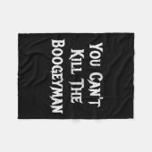 You Can't Kill The Boogeyman Halloween  Fleece Deken (Voorkant (Horizontaal))