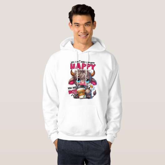 You Can't Make Everyone Happy You Are Not Coffee  Hoodie (Voorkant volledig)
