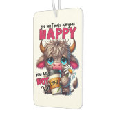 You Can't Make Everyone Happy You Are Not Coffee Luchtverfrisser (Links)