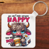 You Can't Make Everyone Happy You Are Not Coffee  Sleutelhanger (Achterkant)