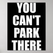 You Cant Park There Funny Viral Car Meme Sarcasm M Poster (Voorkant)