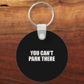You Cant Park There Funny Viral Car Meme Sarcasm M Sleutelhanger (Voorkant)
