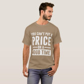 You Cant Put A Price On A Goodime gift T-shirt (Voorkant volledig)