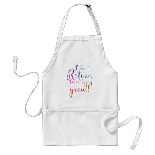 You Can't Retire From Being Great Retirement Apron Standaard Schort (Voorkant)