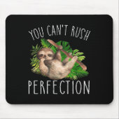 You Can't Rush Perfection Funny Sloth  Muismat (Voorkant)