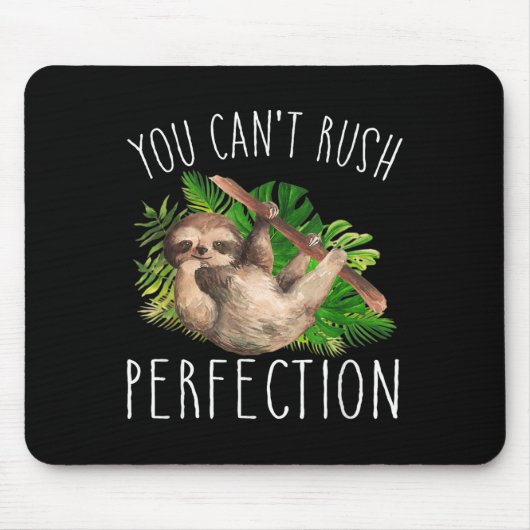You Can't Rush Perfection Funny Sloth  Muismat (Voorkant)