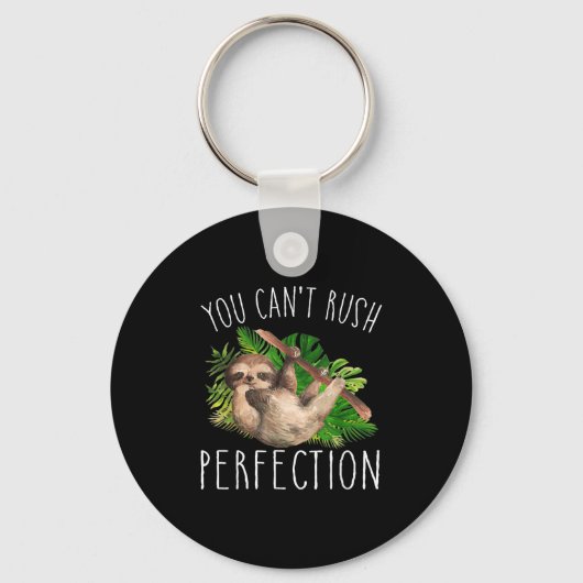 You Can't Rush Perfection Funny Sloth Sleutelhanger (Voorkant)