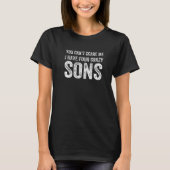 You Can't Scare Me I Have Four Crazy Sons Fathers T-shirt (Voorkant)