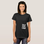 You Cant Scare Me I Have Four Daughters And A Son T-shirt (Voorkant volledig)