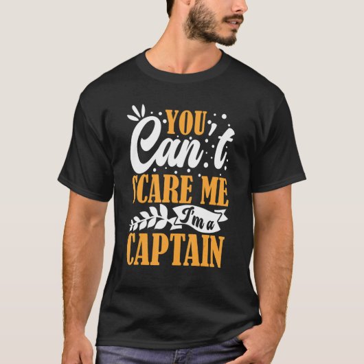 You Can't Scare Me I'm A Captain Pontoon Boating O T-shirt (Voorkant)