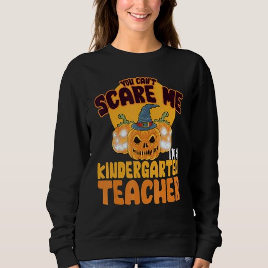You Can't Scare Me I'm A Kindergarten Teacher Hall Trui (Voorkant)