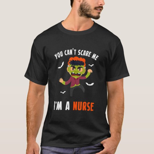 You Cant Scare Me Im A Nurse 1 T-shirt (Voorkant)