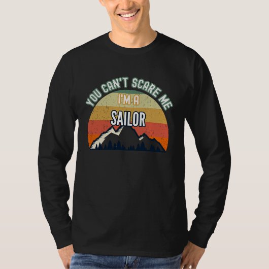 You Can't Scare Me I'm A Sailor T-shirt (Voorkant)