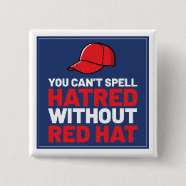 You Can't Spell Hatred Without Red Hat Vierkante Button 5,1 Cm
