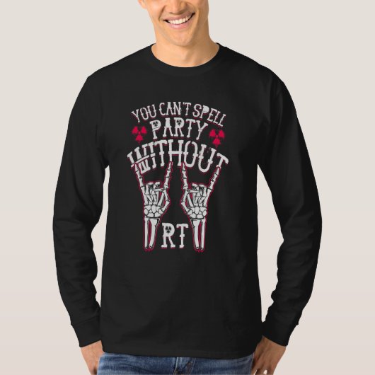 You Cant Spell Party Without RT Radiology Tech Ske T-shirt (Voorkant)