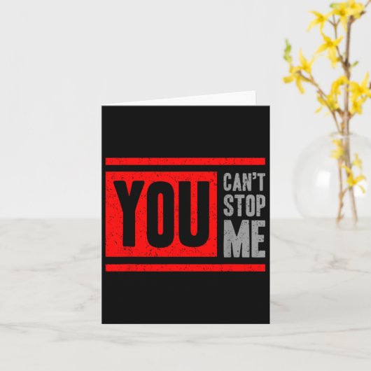 You Can't Stop Me Break Through Motivation  Kaart (Gele Bloem)