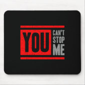 You Can't Stop Me Break Through Motivation  Muismat (Voorkant)