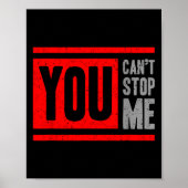 You Can't Stop Me Break Through Motivation  Poster (Voorkant)