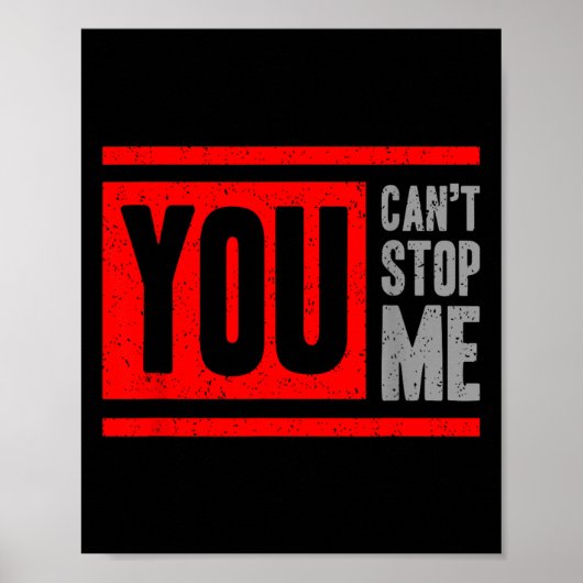 You Can't Stop Me Break Through Motivation Poster (Voorkant)