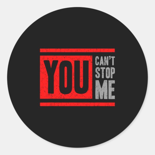 You Can't Stop Me Break Through Motivation  Ronde Sticker (Voorkant)