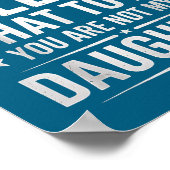 You Can't Tell Me What To Do You're Not My Daughte Poster (Hoek)