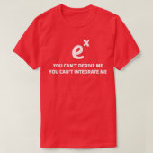 You Canx27t Derive Integrate ME Funny Math Quotes T-shirt (Design voorkant)