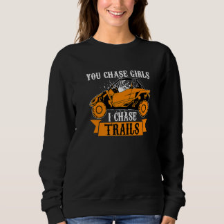You Chase Girls Chase Trails Funny UTV SxS Side by Trui