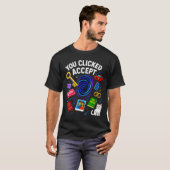 You Clicked Accept Funny Data Privacy Tech Geek Gi T-shirt (Voorkant volledig)